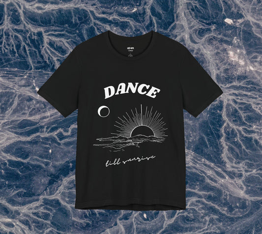 Dance till Sunrise Techno t-shirt