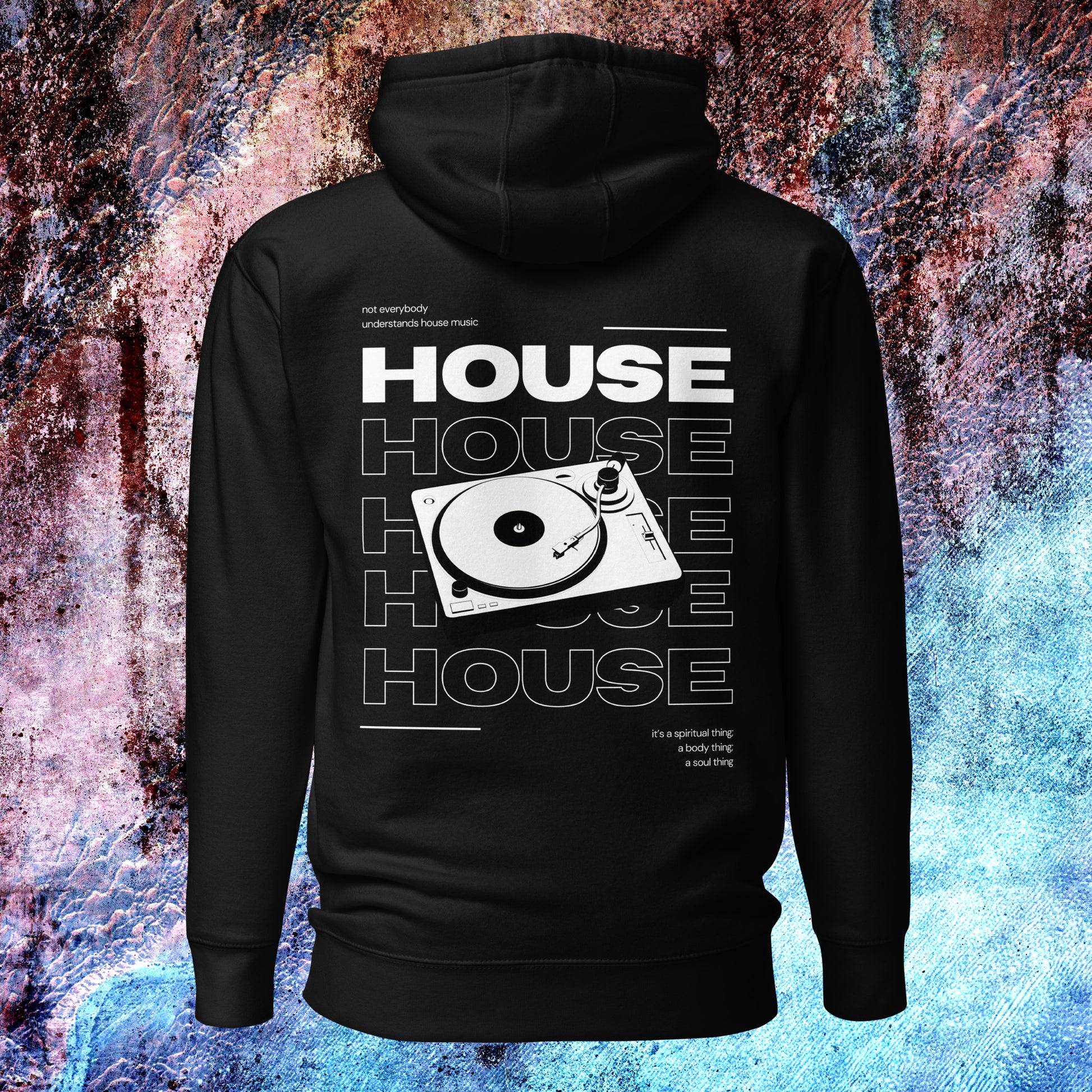 Not Everybody Understands House Pullover Techno Hoodie (back)