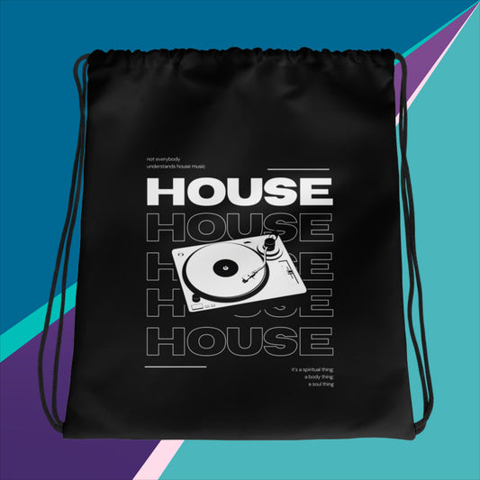 Not everybody understands house drawstring rave bag