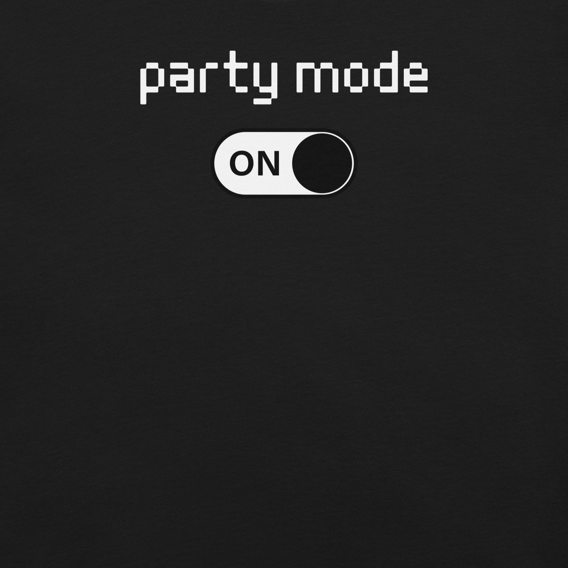 party mode on techno t-shirt front